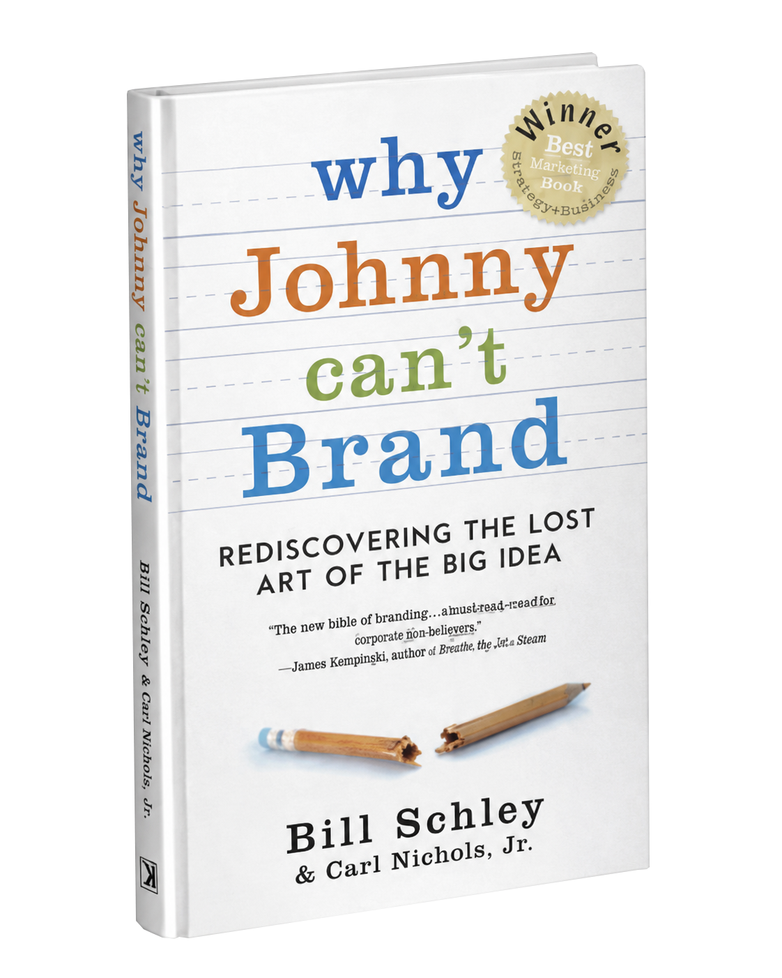 Why Johnny Can't Brand by Bill Schley